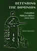Book - Defending the Dominion: Canadian Military Rifles 1855-1955