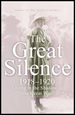 Book - The Great Silence 1918-1920  Living in the Shadow of the Great War
